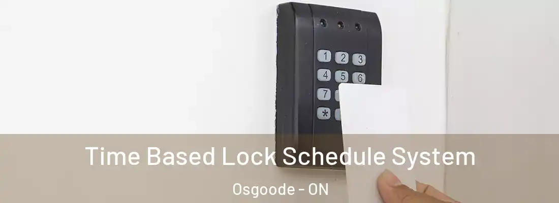  Time Based Lock Schedule System Osgoode - ON