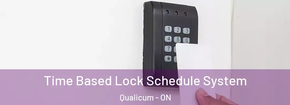  Time Based Lock Schedule System Qualicum - ON