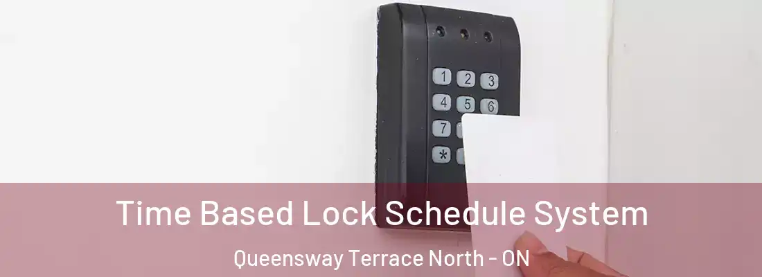  Time Based Lock Schedule System Queensway Terrace North - ON