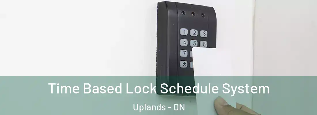  Time Based Lock Schedule System Uplands - ON