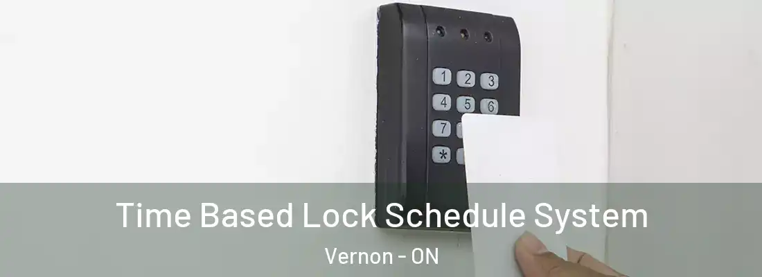  Time Based Lock Schedule System Vernon - ON