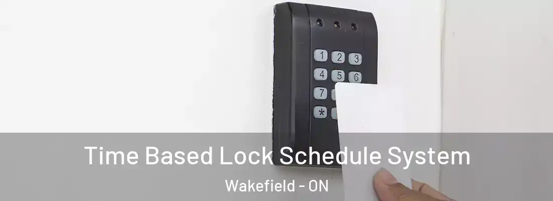  Time Based Lock Schedule System Wakefield - ON