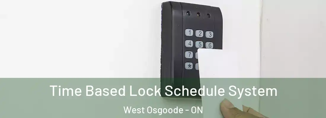  Time Based Lock Schedule System West Osgoode - ON