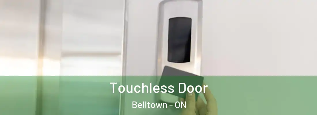  Touchless Door Belltown - ON