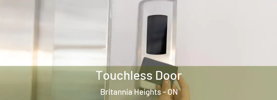  Touchless Door Britannia Heights - ON