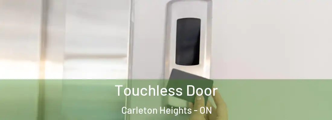  Touchless Door Carleton Heights - ON