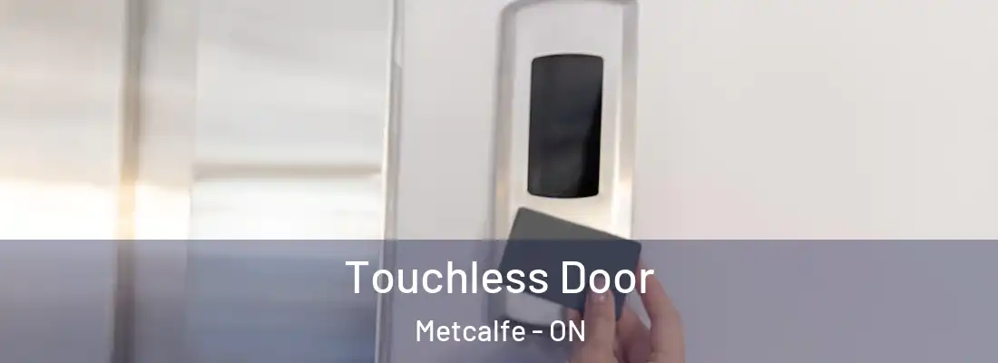  Touchless Door Metcalfe - ON