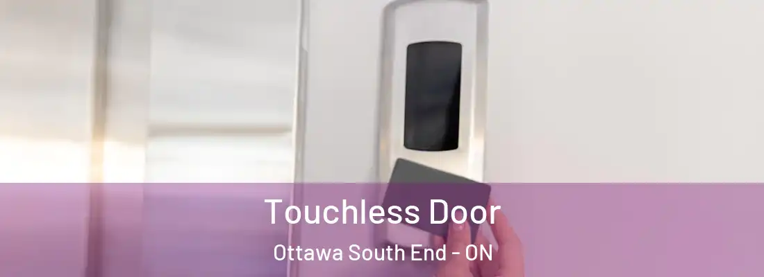  Touchless Door Ottawa South End - ON