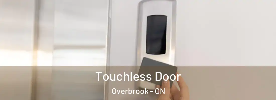  Touchless Door Overbrook - ON
