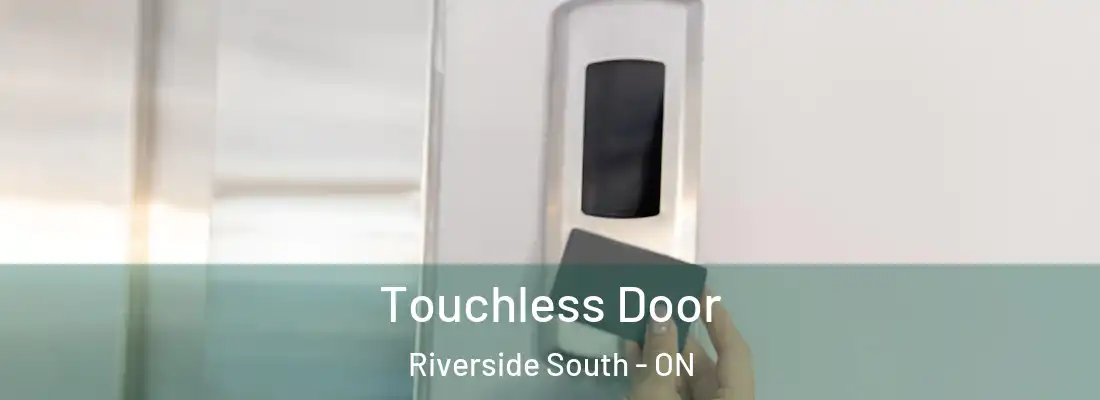  Touchless Door Riverside South - ON