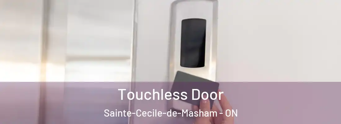  Touchless Door Sainte-Cecile-de-Masham - ON