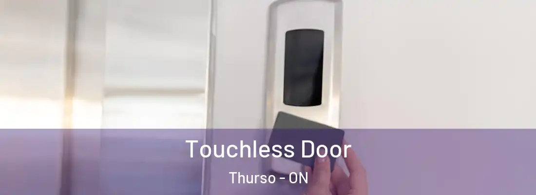 Touchless Door Thurso - ON