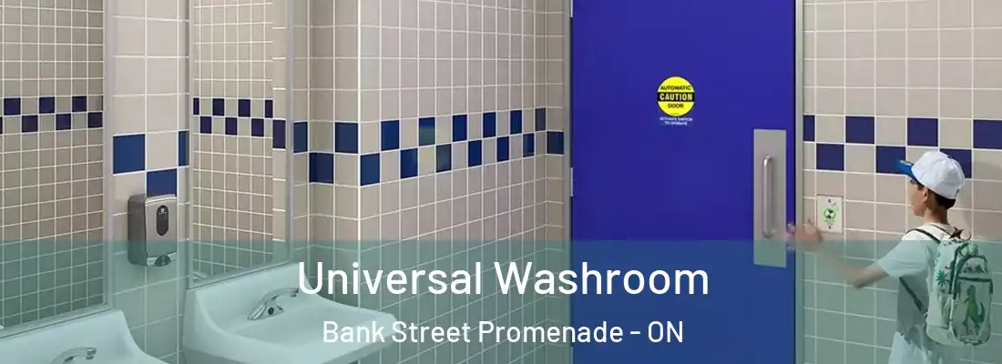  Universal Washroom Bank Street Promenade - ON
