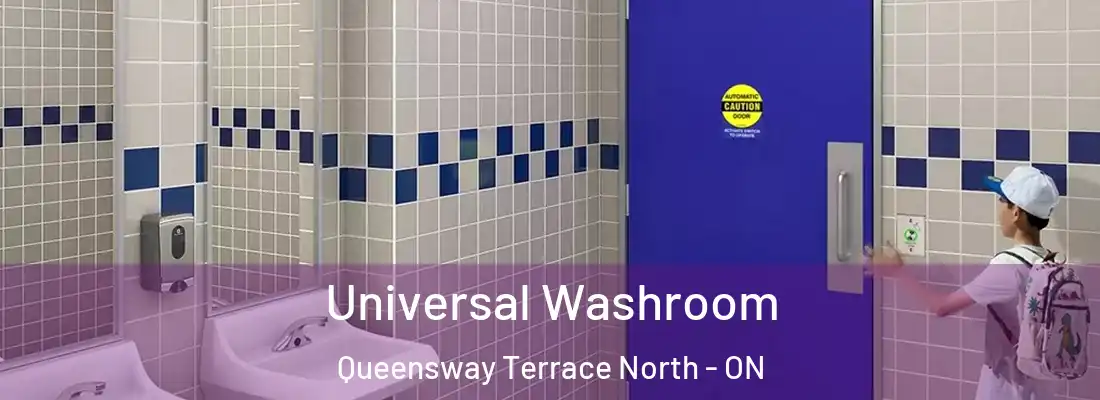  Universal Washroom Queensway Terrace North - ON