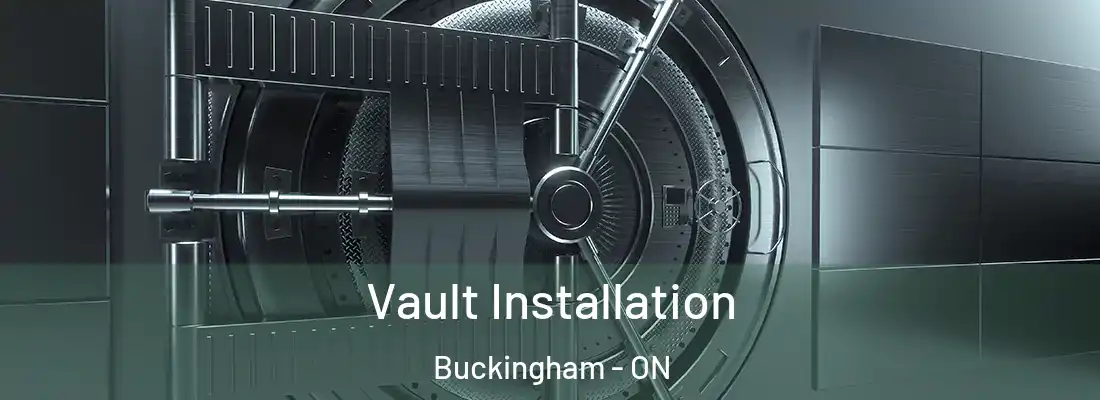  Vault Installation Buckingham - ON