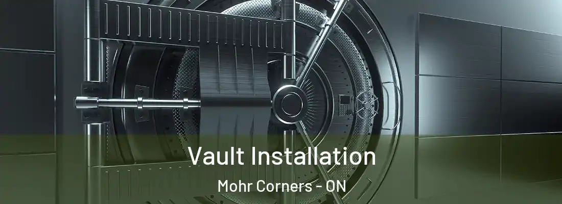  Vault Installation Mohr Corners - ON