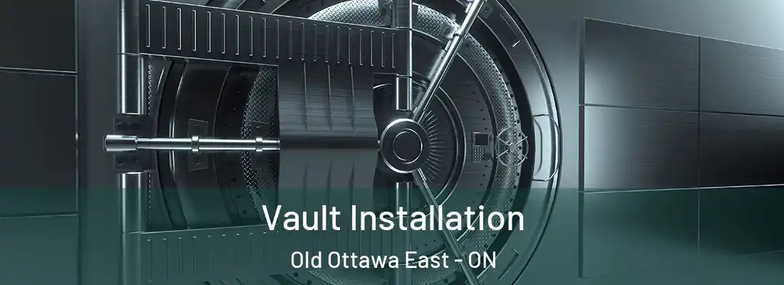  Vault Installation Old Ottawa East - ON