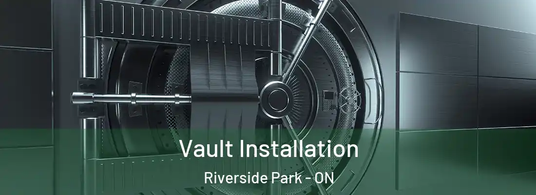  Vault Installation Riverside Park - ON