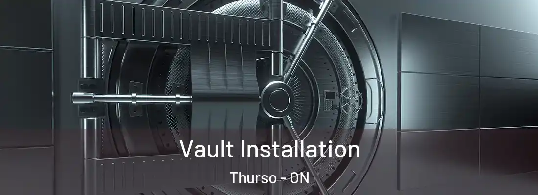  Vault Installation Thurso - ON
