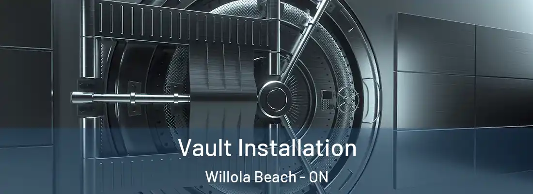  Vault Installation Willola Beach - ON