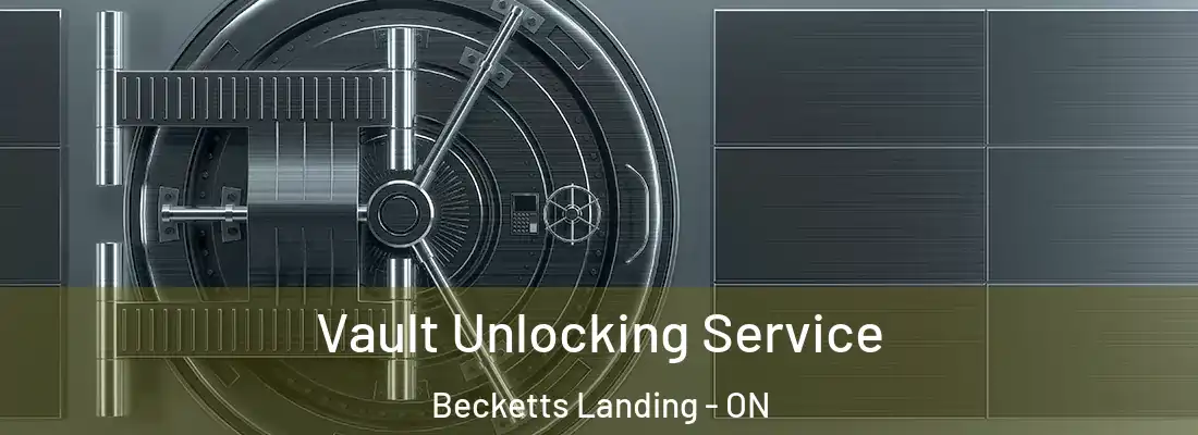  Vault Unlocking Service Becketts Landing - ON