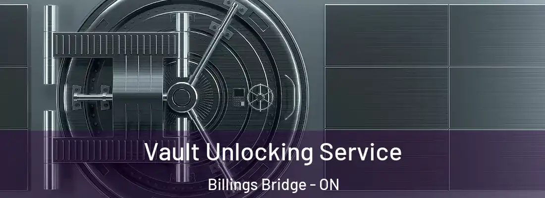  Vault Unlocking Service Billings Bridge - ON