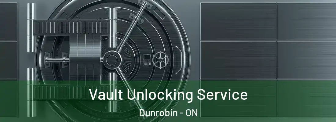  Vault Unlocking Service Dunrobin - ON