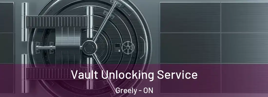  Vault Unlocking Service Greely - ON