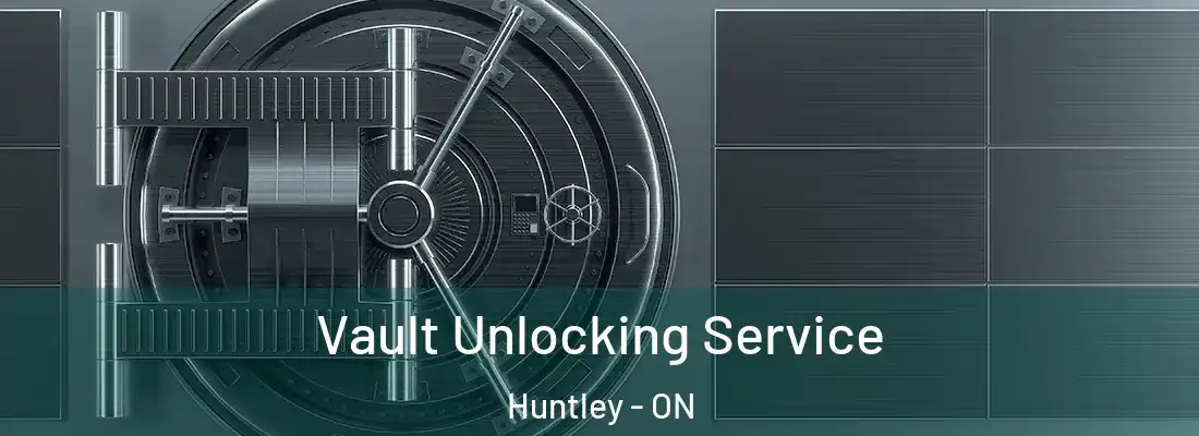  Vault Unlocking Service Huntley - ON