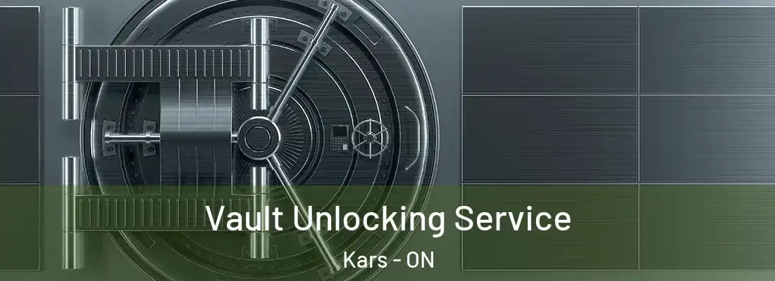  Vault Unlocking Service Kars - ON