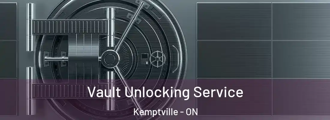  Vault Unlocking Service Kemptville - ON