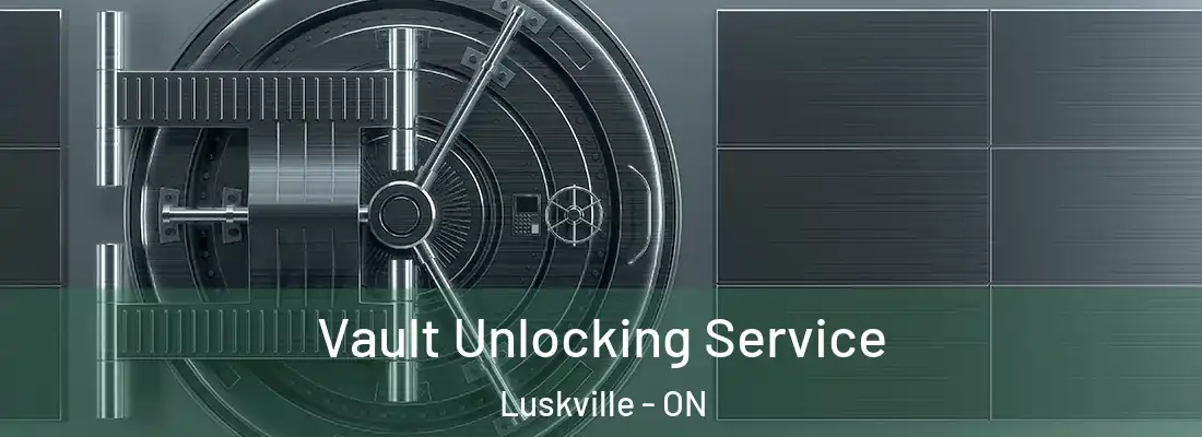  Vault Unlocking Service Luskville - ON