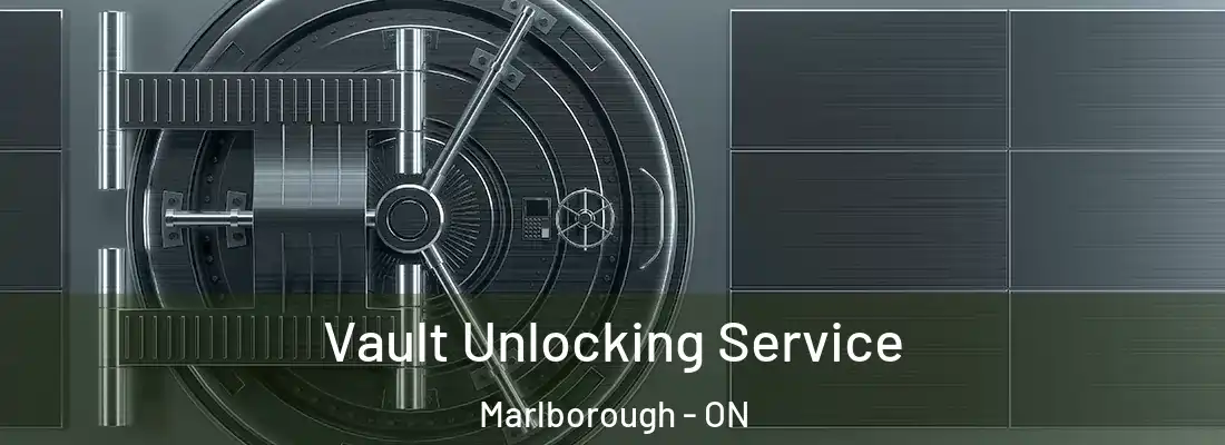  Vault Unlocking Service Marlborough - ON