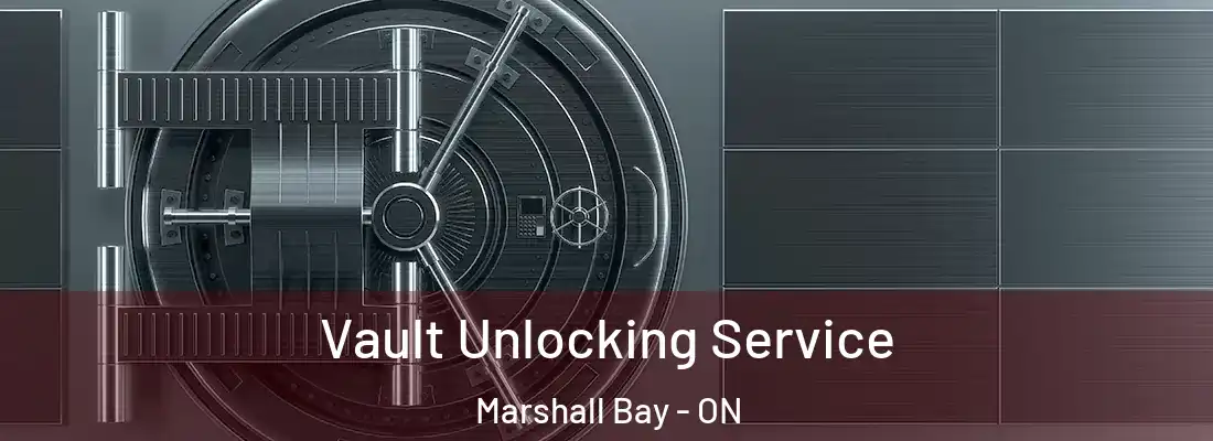  Vault Unlocking Service Marshall Bay - ON