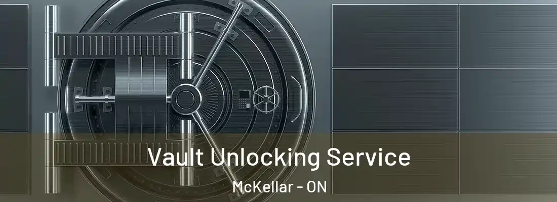  Vault Unlocking Service McKellar - ON