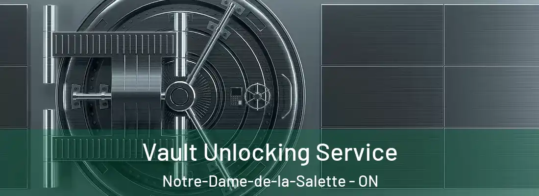  Vault Unlocking Service Notre-Dame-de-la-Salette - ON