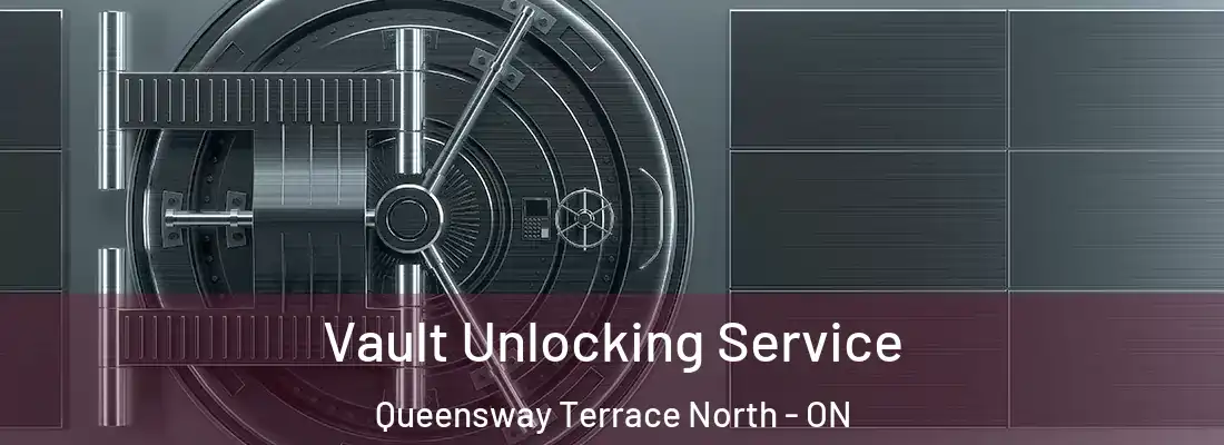  Vault Unlocking Service Queensway Terrace North - ON