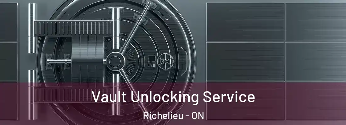  Vault Unlocking Service Richelieu - ON