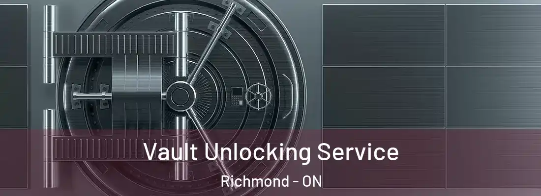  Vault Unlocking Service Richmond - ON