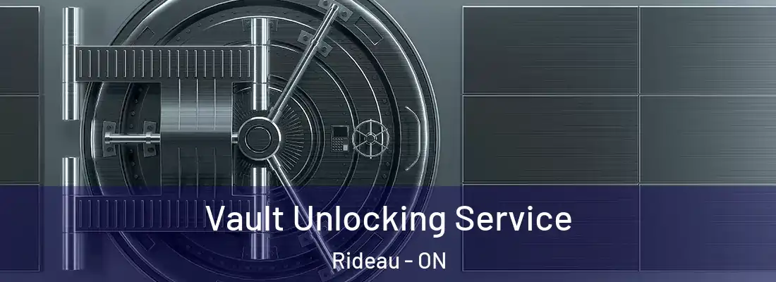  Vault Unlocking Service Rideau - ON