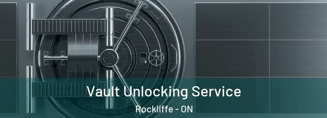  Vault Unlocking Service Rockliffe - ON