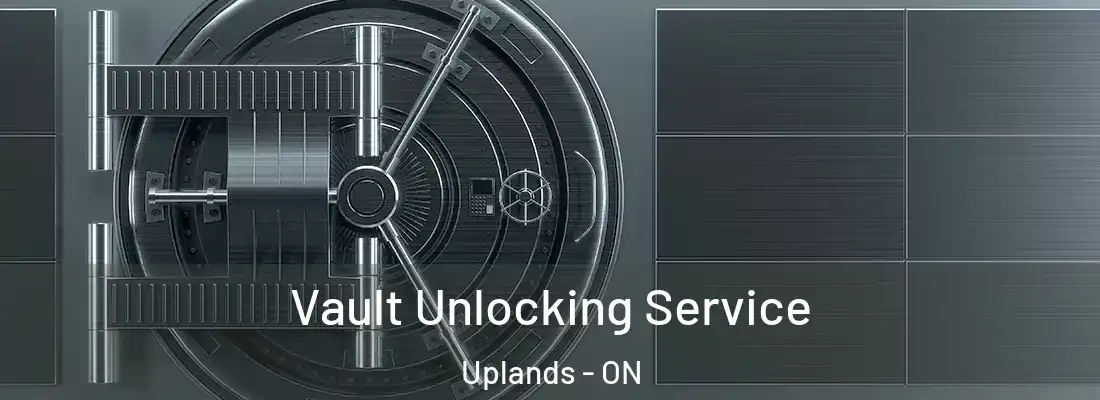  Vault Unlocking Service Uplands - ON