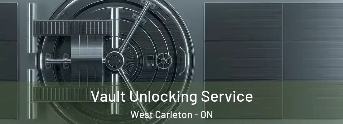  Vault Unlocking Service West Carleton - ON