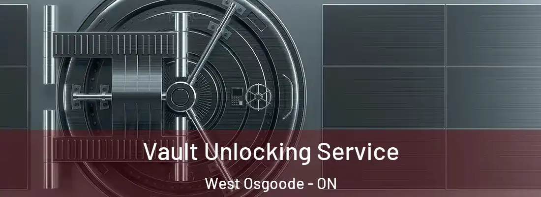  Vault Unlocking Service West Osgoode - ON