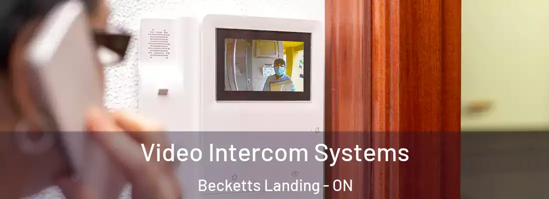  Video Intercom Systems Becketts Landing - ON