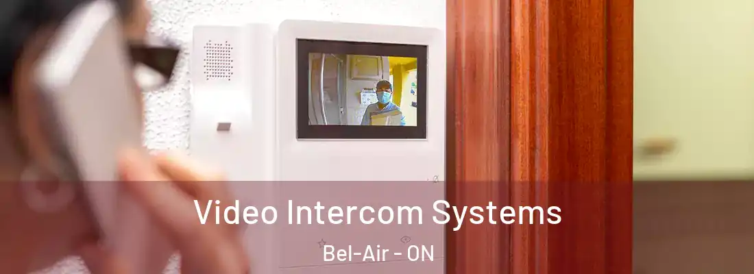  Video Intercom Systems Bel-Air - ON