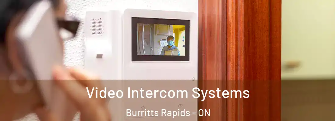  Video Intercom Systems Burritts Rapids - ON