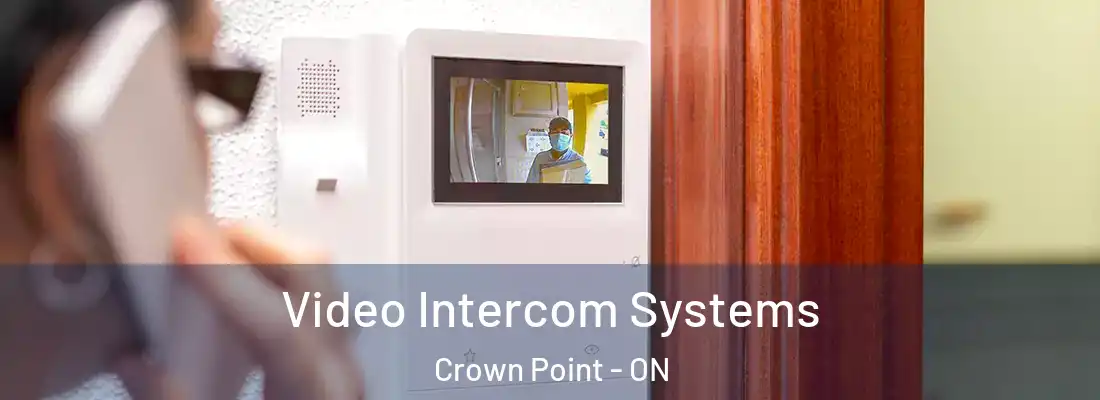  Video Intercom Systems Crown Point - ON