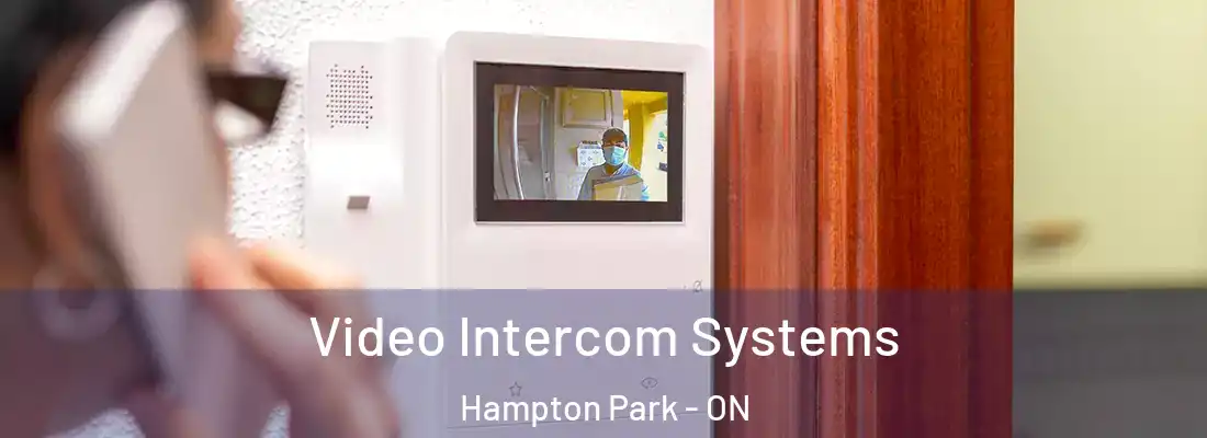  Video Intercom Systems Hampton Park - ON