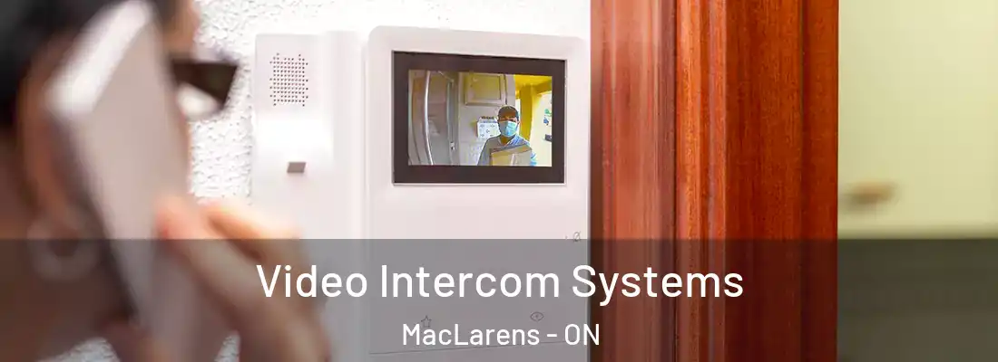  Video Intercom Systems MacLarens - ON
